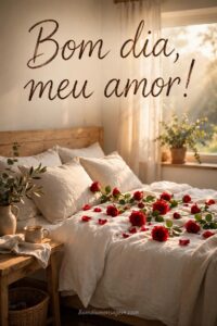 Bom Dia Meu Amor: 15 Mensagens Doces para Começar o Dia Juntos